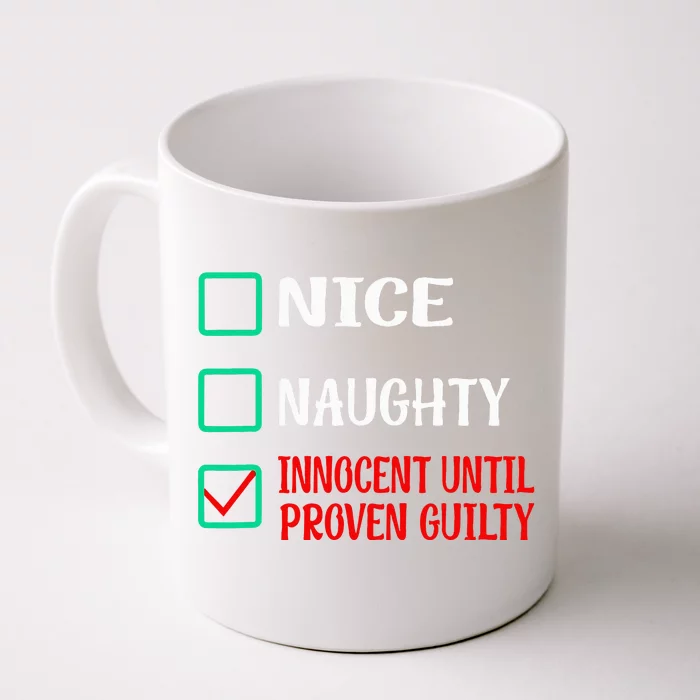 Nice Naughty Innocent Until Proven Guilty Xmas Front & Back Coffee Mug