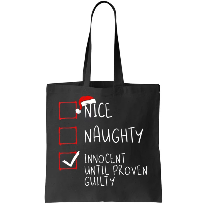 Nice Naughty Innocent Until Proven Guilty Christmas List TShirt Tote Bag