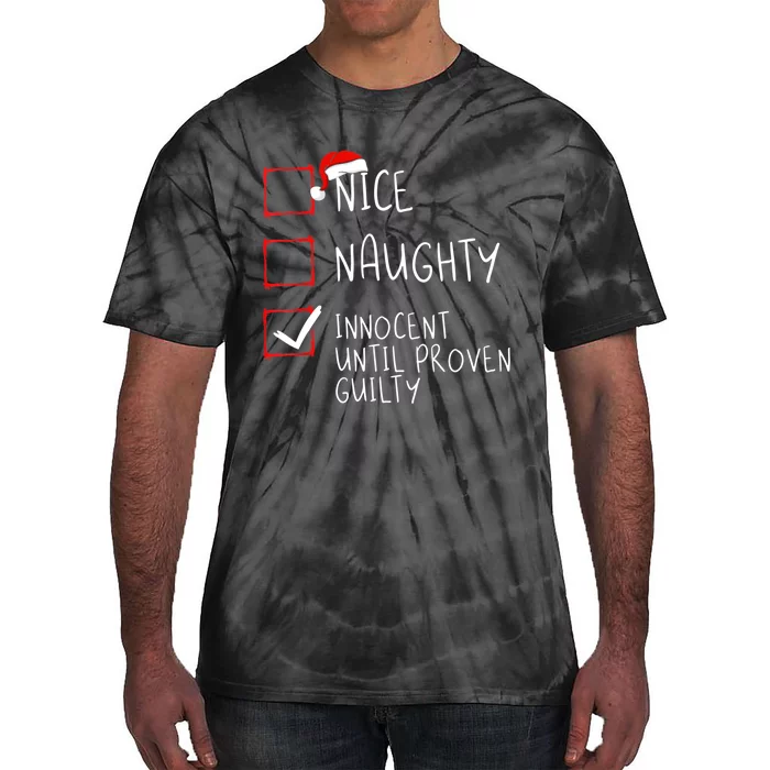 Nice Naughty Innocent Until Proven Guilty Christmas List TShirt Tie-Dye T-Shirt