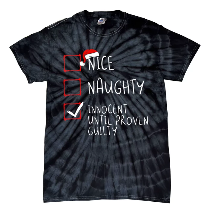 Nice Naughty Innocent Until Proven Guilty Christmas List TShirt Tie-Dye T-Shirt