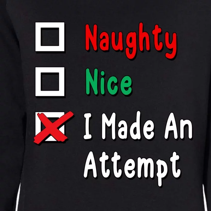 Naughty Nice I Made An Attempt Gift Womens California Wash Sweatshirt