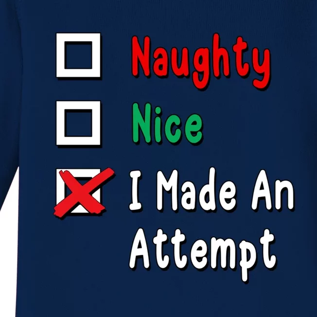 Naughty Nice I Made An Attempt Gift Baby Long Sleeve Bodysuit