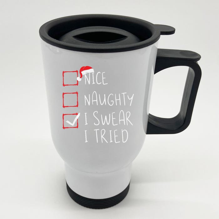 Nice Naughty I Swear I Tried Christmas List Xmas Santa Claus Front & Back Stainless Steel Travel Mug