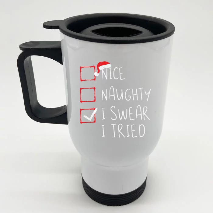 Nice Naughty I Swear I Tried Christmas List Xmas Santa Claus Front & Back Stainless Steel Travel Mug