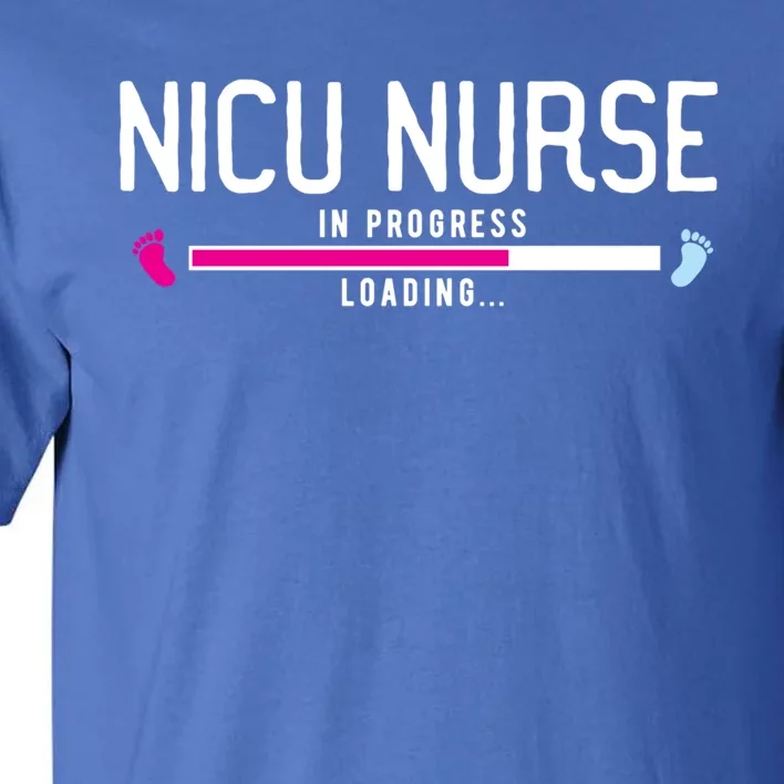 Nicu Nurse In Progress Icu Nurse School Nicu Nurse Meaningful Gift Tall T-Shirt