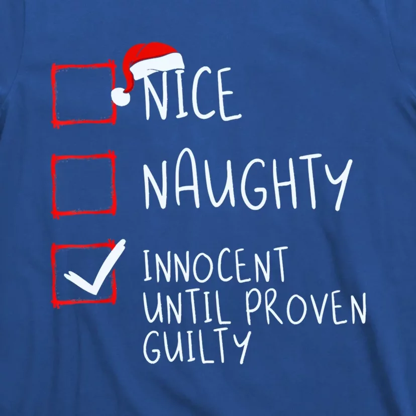 Nice Naughty Innocent Until Proven Guilty Christmas List Cute Gift T-Shirt