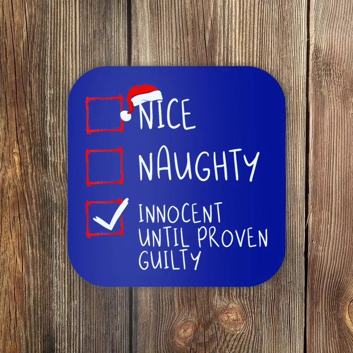 Nice Naughty Innocent Until Proven Guilty Christmas List Cute Gift Coaster