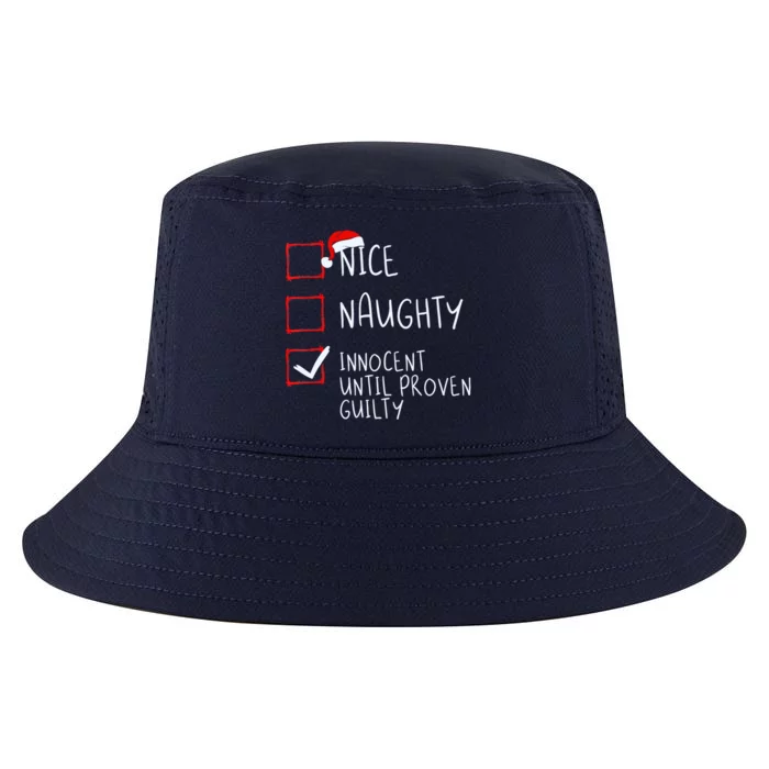 Nice Naughty Innocent Until Proven Guilty Christmas List Cute Gift Cool Comfort Performance Bucket Hat