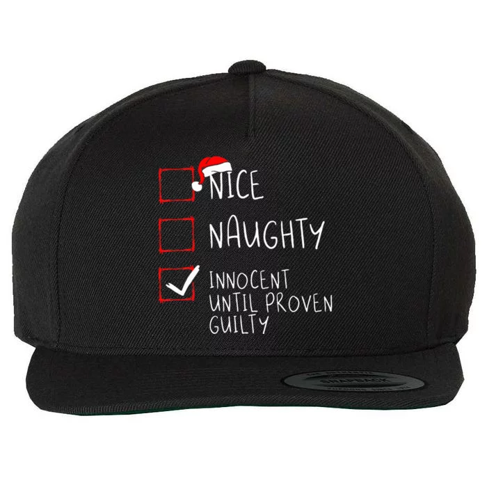 Nice Naughty Innocent Until Proven Guilty Christmas List Wool Snapback Cap