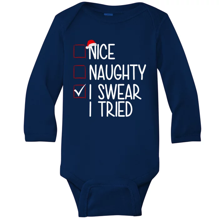 Nice Naughty I Swear I Tired Funny Christmas Holiday Baby Long Sleeve Bodysuit