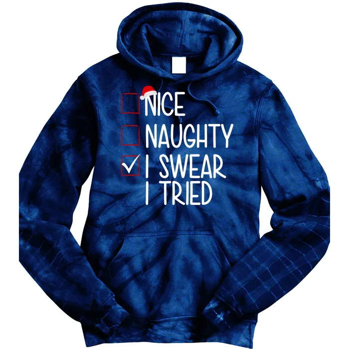 Nice Naughty I Swear I Tired Funny Christmas Holiday Tie Dye Hoodie