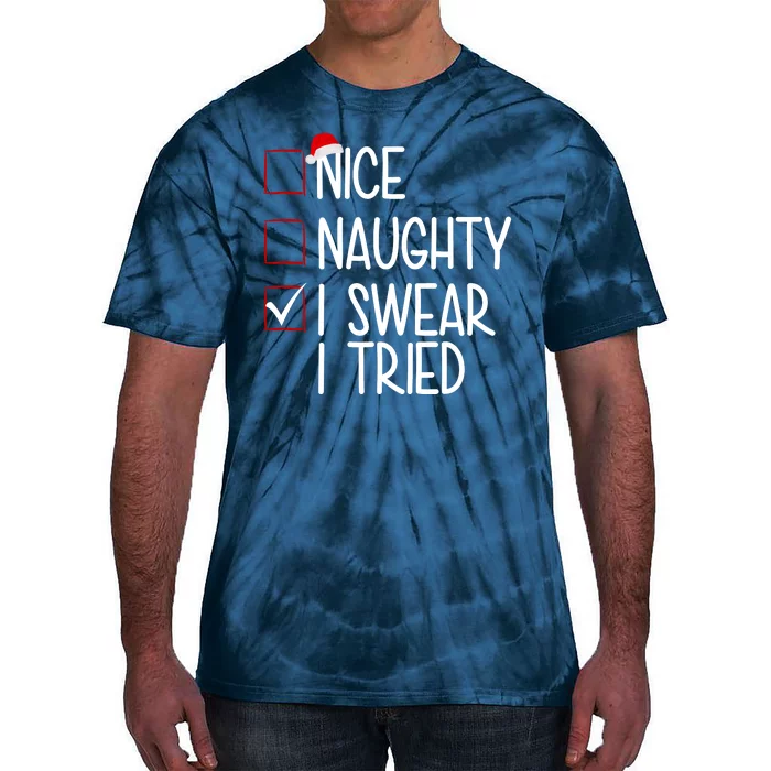 Nice Naughty I Swear I Tired Funny Christmas Holiday Tie-Dye T-Shirt