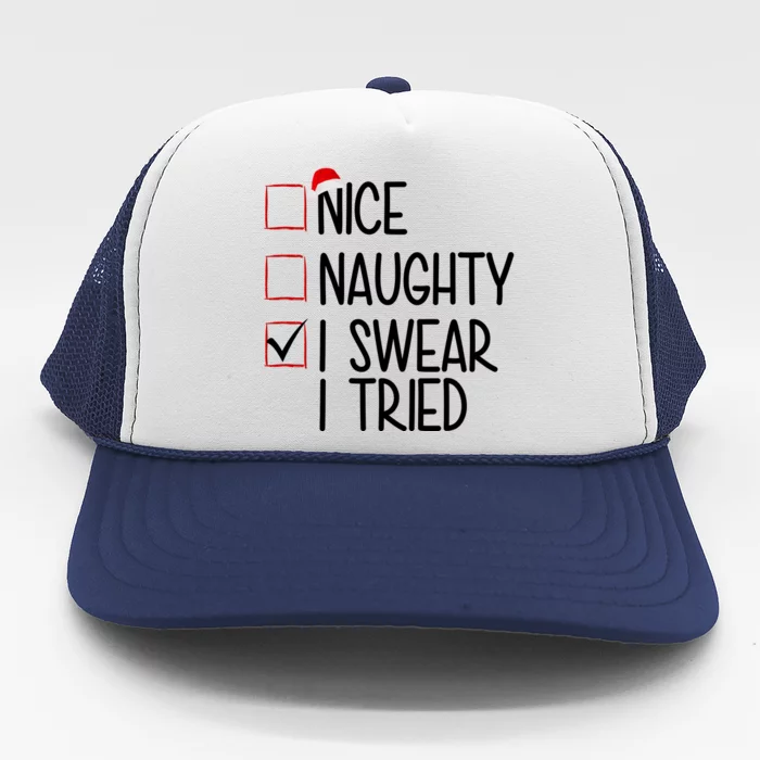 Nice Naughty I Swear I Tired Funny Christmas Holiday Trucker Hat