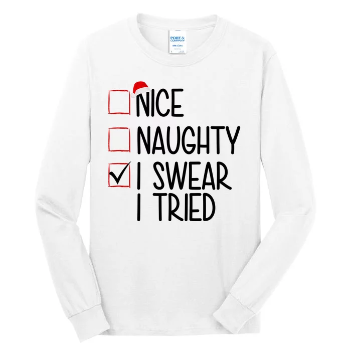 Nice Naughty I Swear I Tired Funny Christmas Holiday Tall Long Sleeve T-Shirt