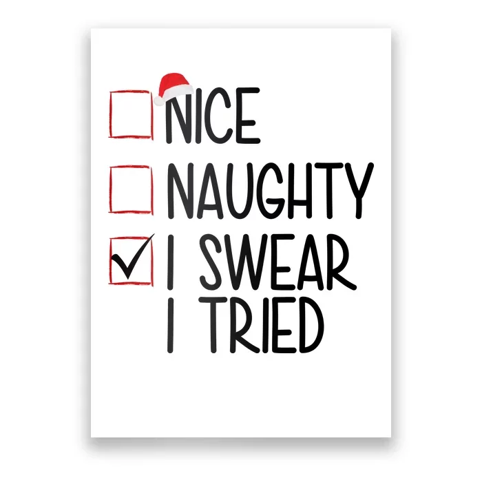 Nice Naughty I Swear I Tired Funny Christmas Holiday Poster