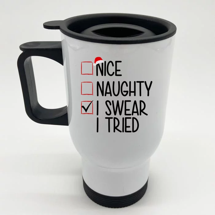 Nice Naughty I Swear I Tired Funny Christmas Holiday Front & Back Stainless Steel Travel Mug