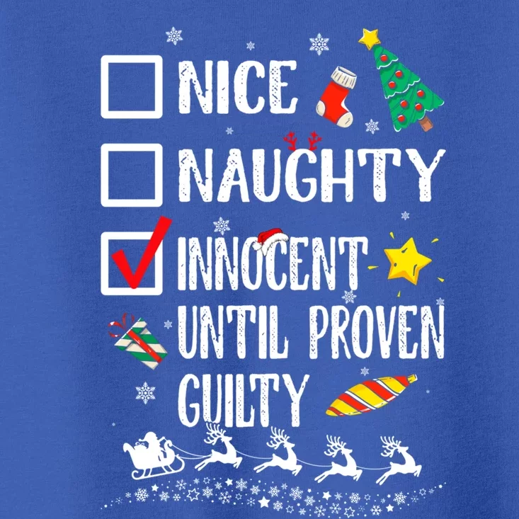 Nice Naughty Innocent Until Proven Guilty Xmas Santa Hat Cool Gift Toddler T-Shirt