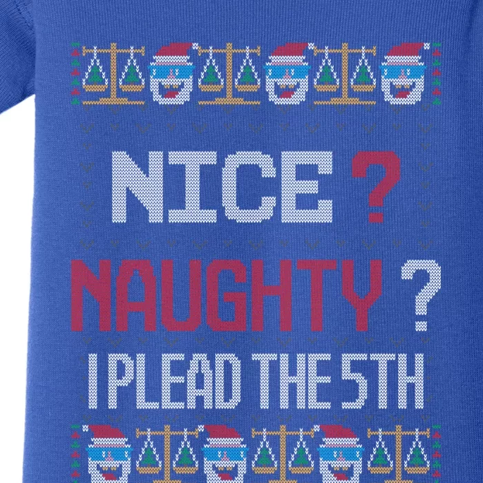 Naughty Nice I Plead The 5th Lawyer Ugly Christmas Sweater Gift Baby Bodysuit