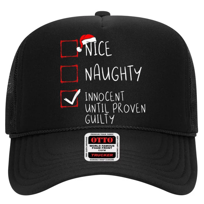 Nice Naughty Innocent Until Proven Guilty Christmas List High Crown Mesh Trucker Hat