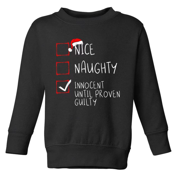 Nice Naughty Innocent Until Proven Guilty Christmas List Toddler Sweatshirt