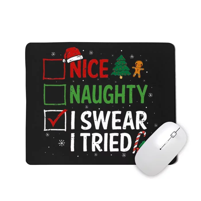 Nice Naughty I Swear I Tried Christmas List Xmas Santa Claus Mousepad