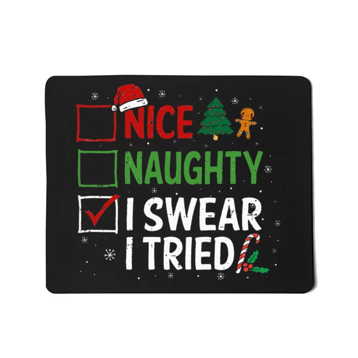 Nice Naughty I Swear I Tried Christmas List Xmas Santa Claus Mousepad