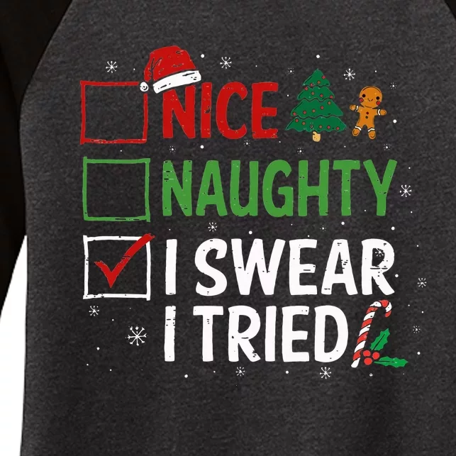 Nice Naughty I Swear I Tried Christmas List Xmas Santa Claus Women's Tri-Blend 3/4-Sleeve Raglan Shirt