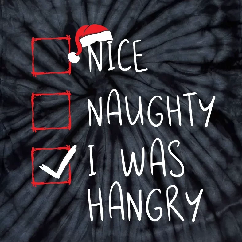 Nice Naughty I Was Hangry Christmas List Xmas Santa Claus Tie-Dye T-Shirt