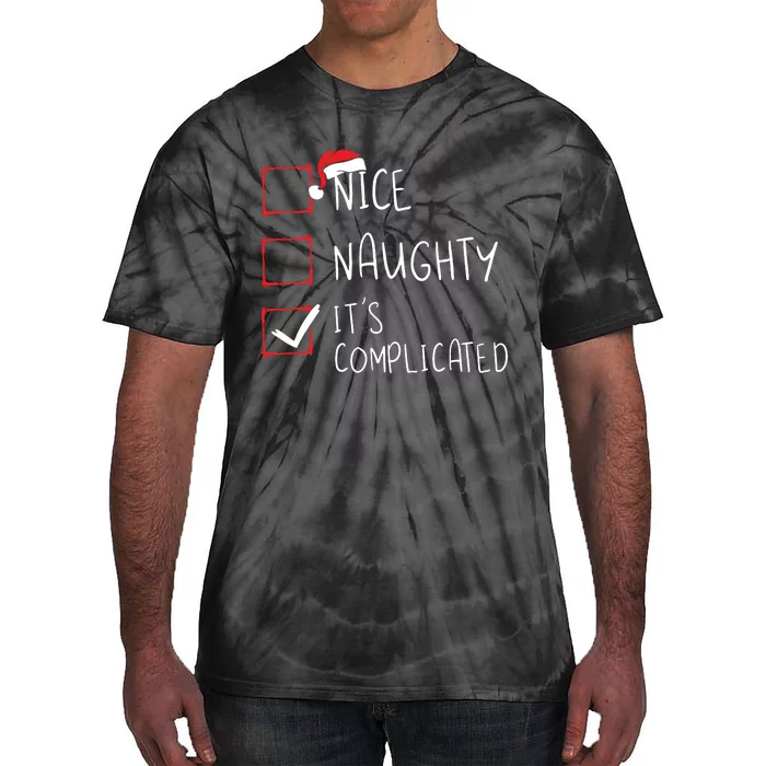 Nice Naughty Its Complicated Christmas List Santa Claus Tie-Dye T-Shirt