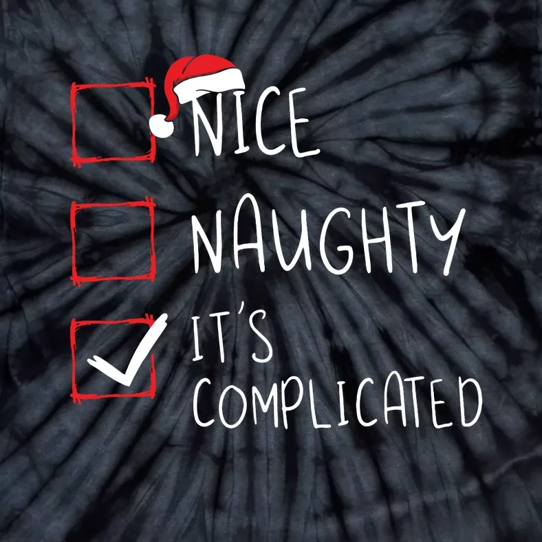 Nice Naughty Its Complicated Christmas List Santa Claus Tie-Dye T-Shirt