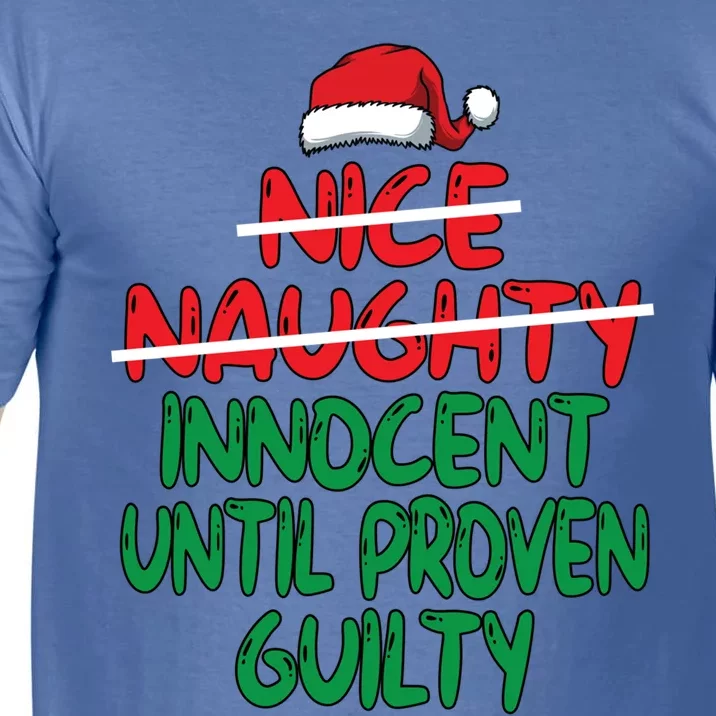 Nice Naughty Innocent Until Proven Guilty Christmas List Gift Comfort Colors T-Shirt