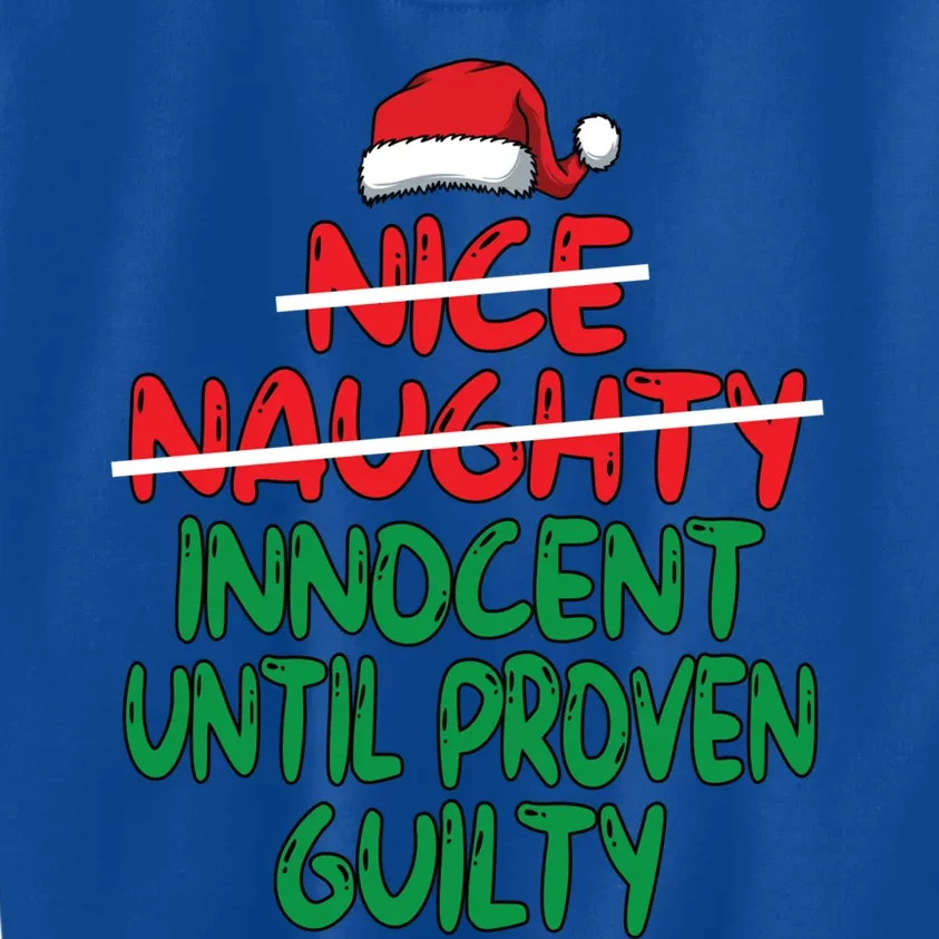 Nice Naughty Innocent Until Proven Guilty Christmas List Gift Kids Sweatshirt