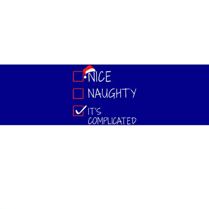 Nice Naughty ItS Complicated Christmas List For Santa Claus Gift Bumper Sticker