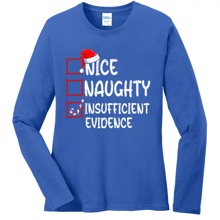 Nice Naughty Insufficient Evidence Christmas List Santa Ladies Long Sleeve Shirt