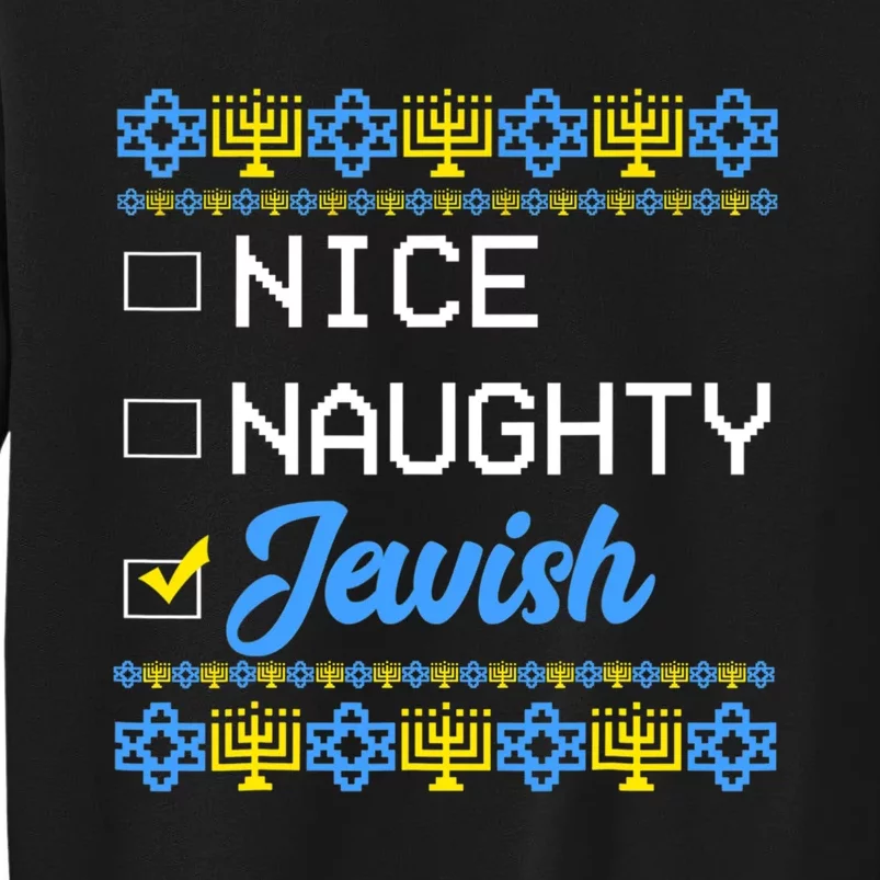 Nice Naughty Jewish Ugly Hanukkah Sweater Cute Chanukah Gift Tall Sweatshirt