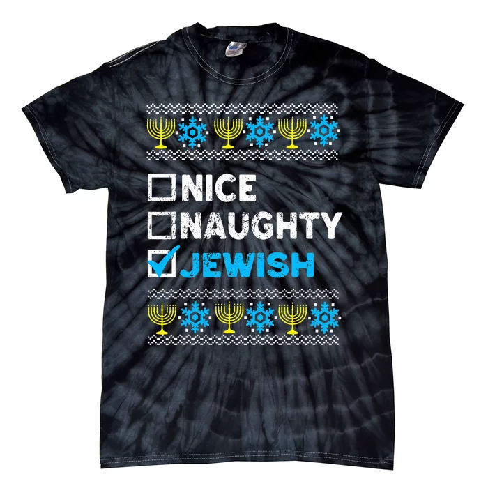 Nice Naughty Jewish Ugly Hanukkah Sweater Chanukah Jew Tie-Dye T-Shirt