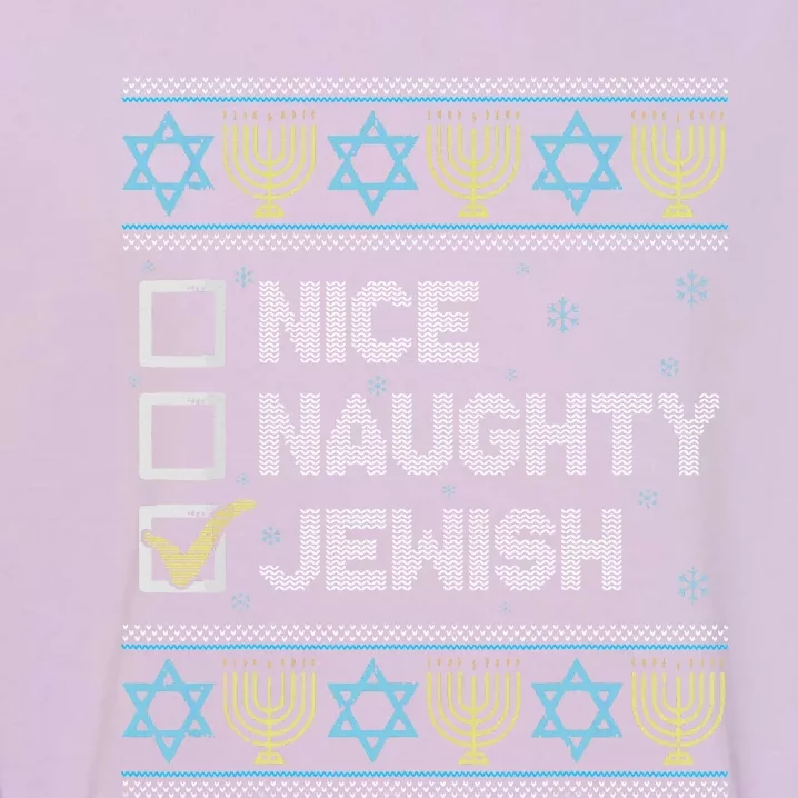 Nice Naughty Jewish Ugly Hanukkah Sweater Chanukah Jew Garment-Dyed Sweatshirt