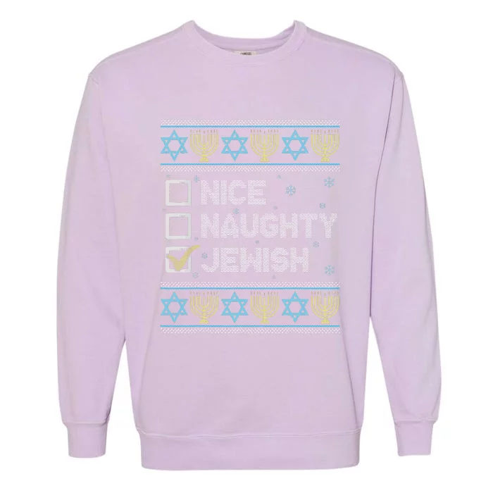 Nice Naughty Jewish Ugly Hanukkah Sweater Chanukah Jew Garment-Dyed Sweatshirt