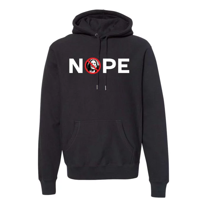 Nope No Kamala Sign Anti Kamala Harris Premium Hoodie