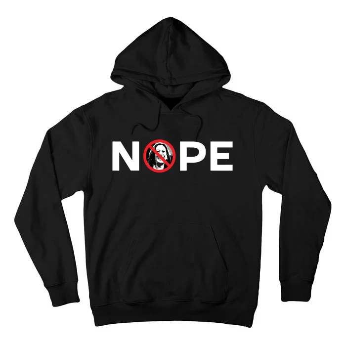 Nope No Kamala Sign Anti Kamala Harris Tall Hoodie