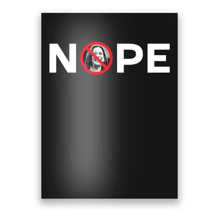 Nope No Kamala Sign Anti Kamala Harris Poster