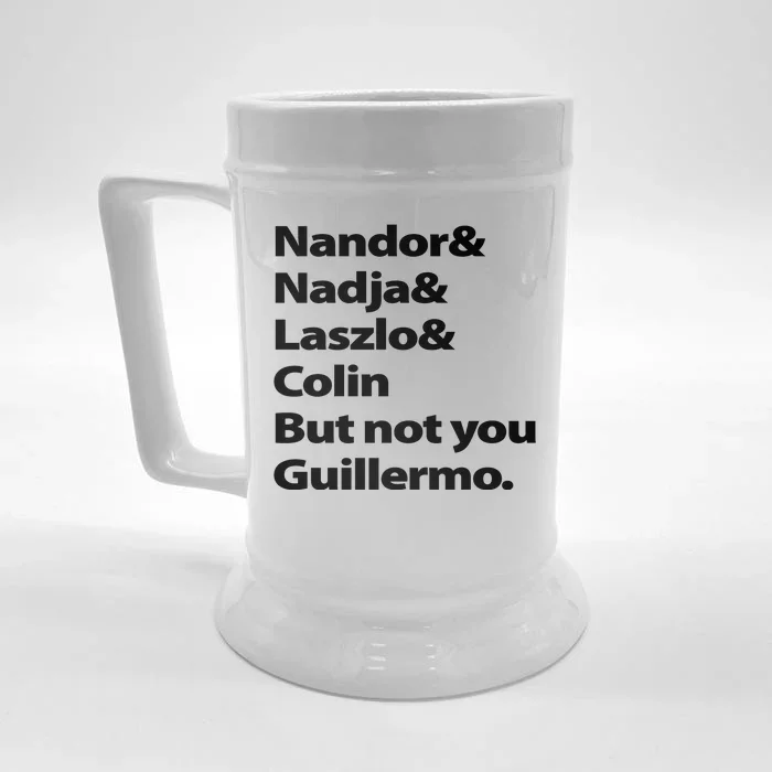 Nandor Nadja Laszlo Colin But Not You Guillermo Front & Back Beer Stein