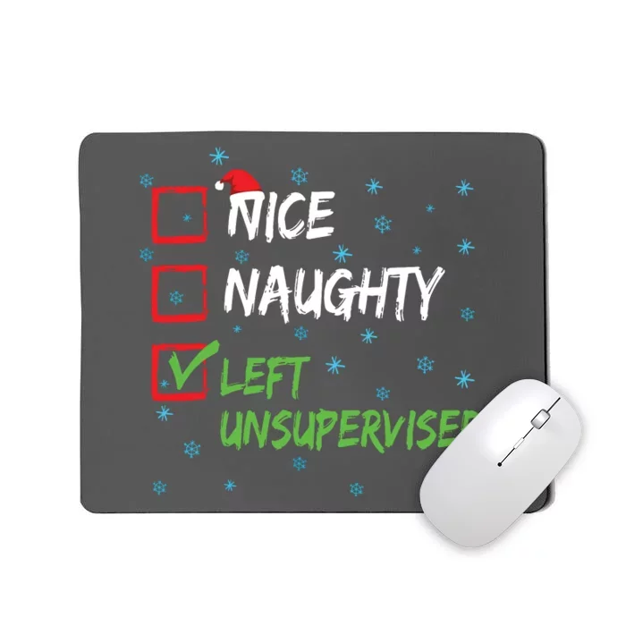 Nice Naughty Left Unsupervised Christmas List Mousepad