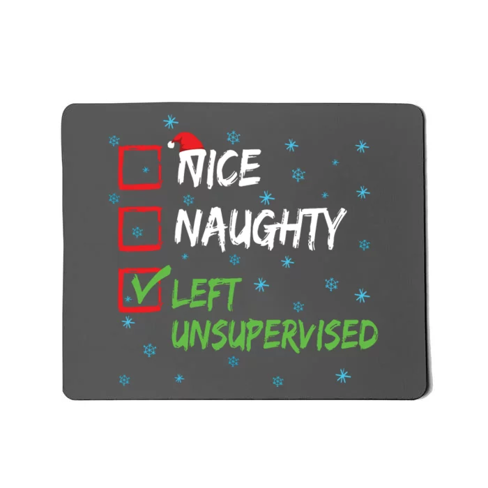 Nice Naughty Left Unsupervised Christmas List Mousepad