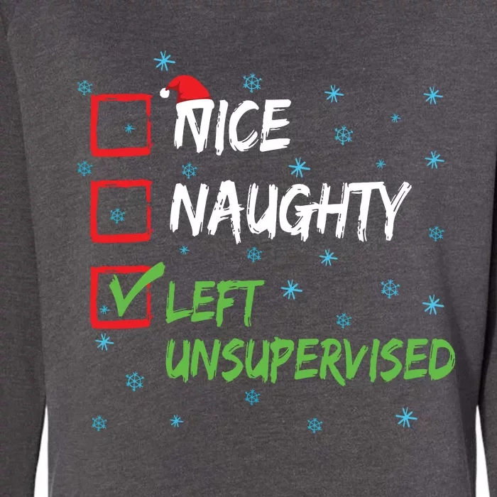 Nice Naughty Left Unsupervised Christmas List Womens California Wash Sweatshirt