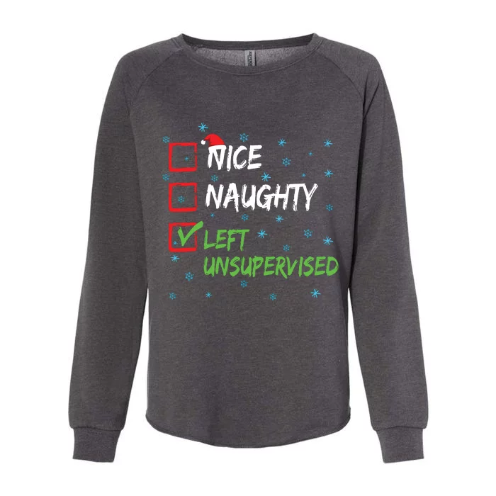 Nice Naughty Left Unsupervised Christmas List Womens California Wash Sweatshirt