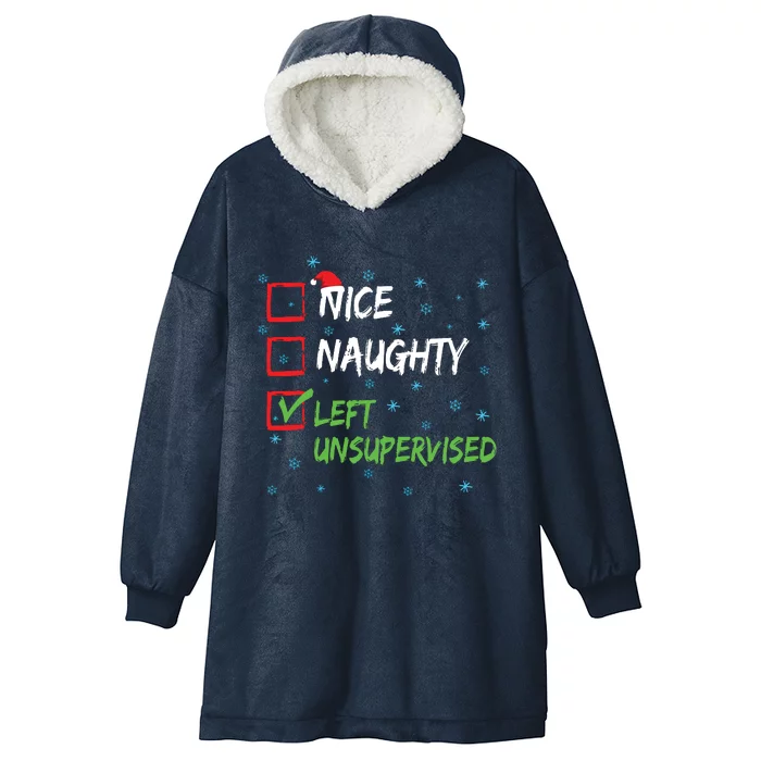 Nice Naughty Left Unsupervised Christmas List Hooded Wearable Blanket