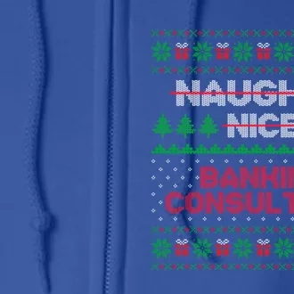 Nice Naughty List Banking Consultant Ugly Sweater Cool Gift Full Zip Hoodie