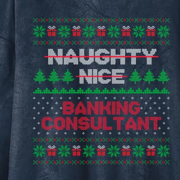 Nice Naughty List Banking Consultant Ugly Sweater Cool Gift Hooded Wearable Blanket