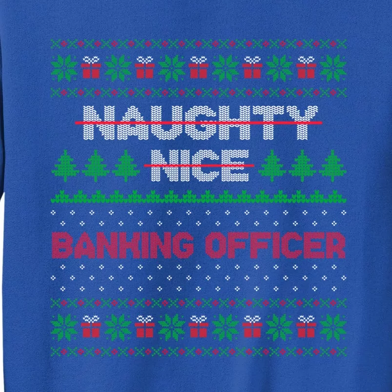 Nice Naughty List Banking Officer Ugly Sweater Great Gift Sweatshirt